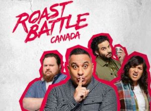 Roast Battle Canada 2024 Start Dates Cast Judges Schedule